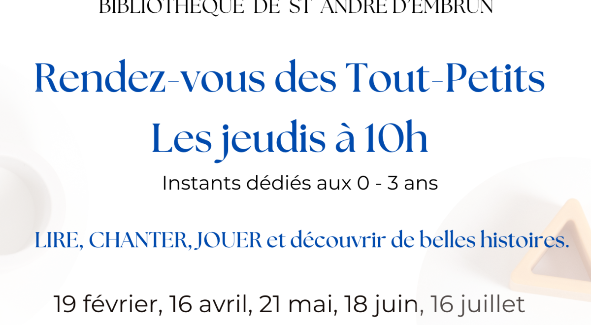 Rendez-vous des Tout-Petits - Rendez-vous des Tout-Petits - bibliothèque de St André d'Embrun