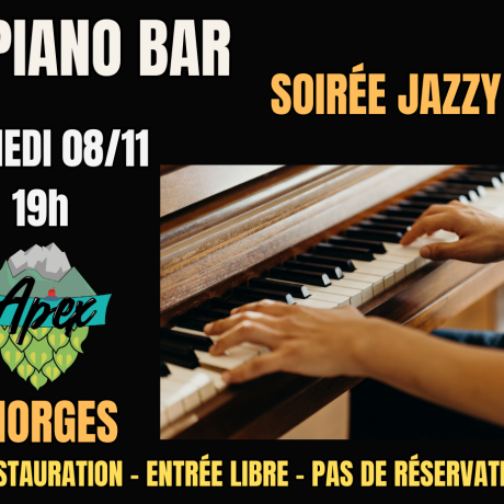 Soirée Piano Bar APEX CHORGES - Soirée Piano Bar APEX CHORGES