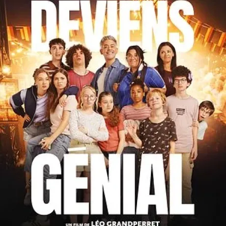 Cinéma : Deviens Génial_Les Orres - Cinéma : Deviens Génial_Les Orres